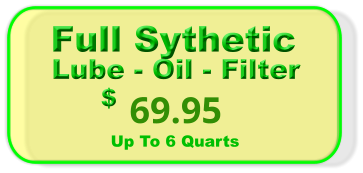 Full Sythetic Lube - Oil - Filter Up To 6 Quarts $ 69.95