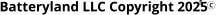 Batteryland LLC Copyright 2025 C 5