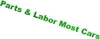 Parts & Labor Most Cars
